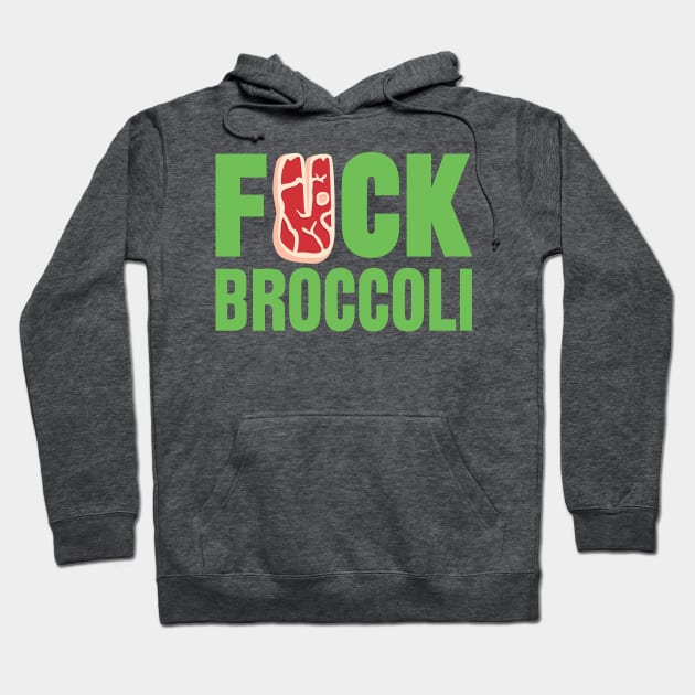 F*CK BROCCOLI Hoodie by Bomdesignz